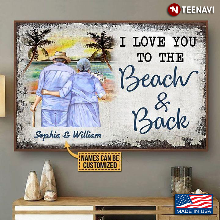 Vintage Customized Name Old Couple With Flower Bouquet Walking Toward The Sea I Love You To The Beach & Back