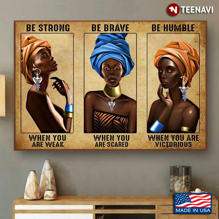Vintage African Girls Wearing Headwraps Be Strong When You Are Weak Be Brave When You Are Scared