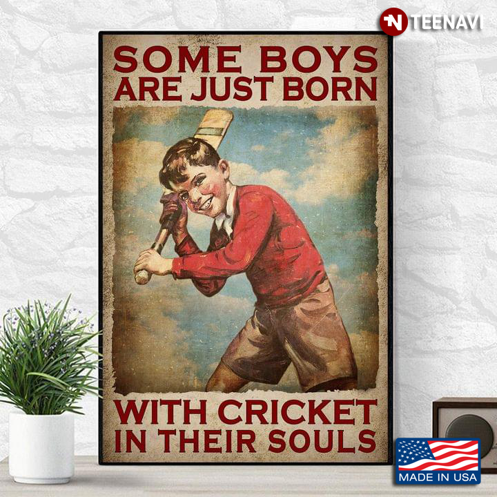 Vintage Some Boys Are Just Born With Cricket In Their Souls