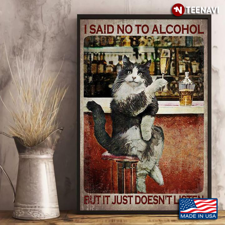 Vintage Cat Raising Wine Glass I Said No To Alcohol But It Just Doesn't Listen
