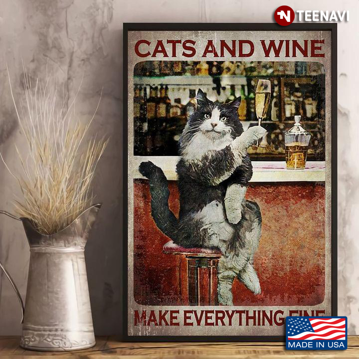 Vintage Cat Raising Wine Glass Cats And Wine Make Everything Fine
