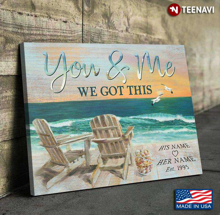 Vintage Customized Name & Year Birds Flying & Couple Of Wooden Chairs On Sandy Beach You & Me We Got This