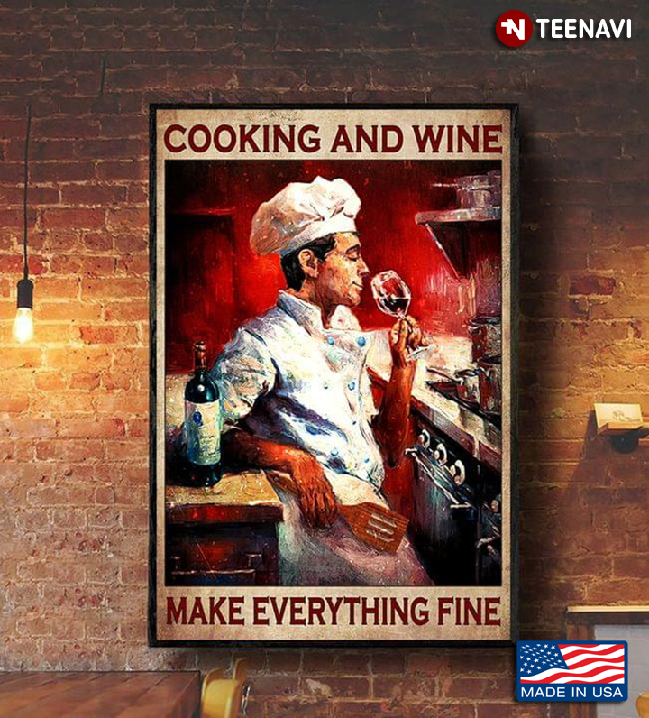 Vintage Chef With Red Wine Glass Cooking And Wine Make Everything Fine