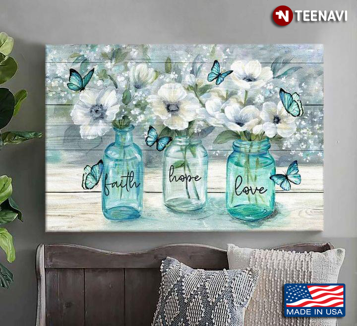 Vintage Blue Butterflies Flying Around White Flowers In Glass Vases Faith Hope Love