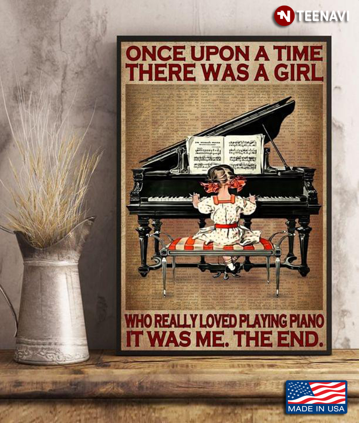 Vintage Book Page Theme Once Upon A Time There Was A Girl Who Really Loved Playing Piano It Was Me The End