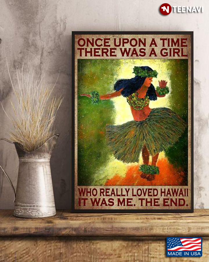 Vintage Little Girl In Hawaiian Costume Once Upon A Time There Was A Girl Who Really Loved Hawaii It Was Me The End