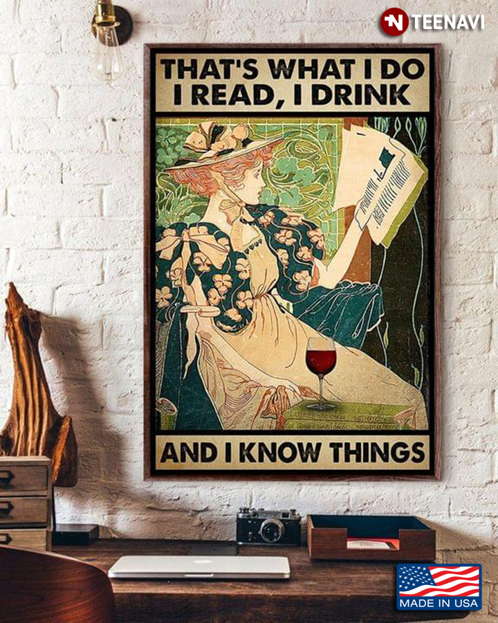 Vintage Gorgeous Lady With Red Wine Glass On Table Reading Book That’s What I Do I Read, I Drink And I Know Things