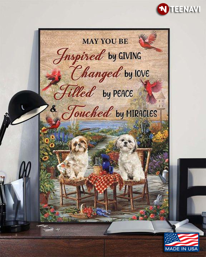 Vintage Cardinals & Shih Tzu Dogs In The Garden May You Be Inspired By Giving Changed By Love Filled By Peace & Touched By Miracles