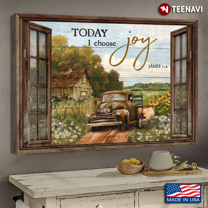 Vintage Farm Barn Window Frame With Old Car On Farm Today I Choose Joy James 1:2