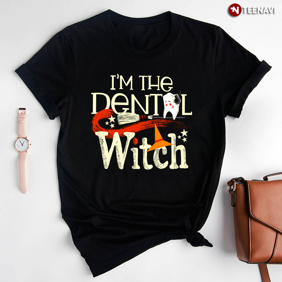 I’m The Dental Witch Funny Halloween Dentist Orthodontist T-Shirt