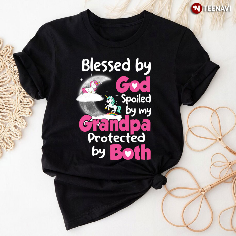 Unicorn Blessed By God Spoiled By My Grandpa Protected By Both