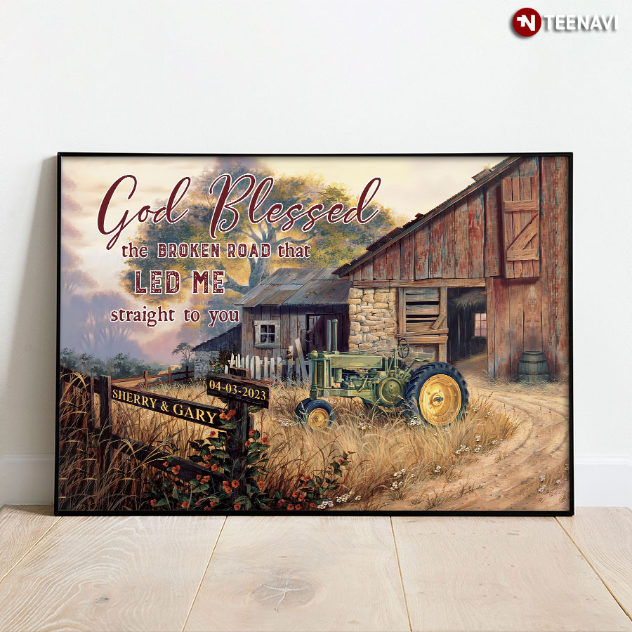 Vintage Customized Name & Date Green Tractor On Farm God Blessed The Broken Road That Led Me Straight To You