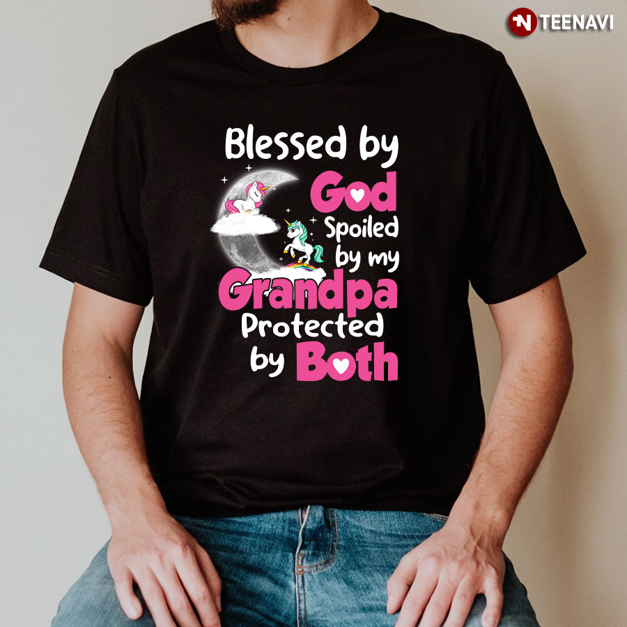 Blessed By God Spoiled By My Grandpa Protected By Both Shirt