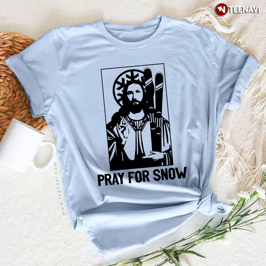 God Pray For Snow Jesus Skiing T-Shirt