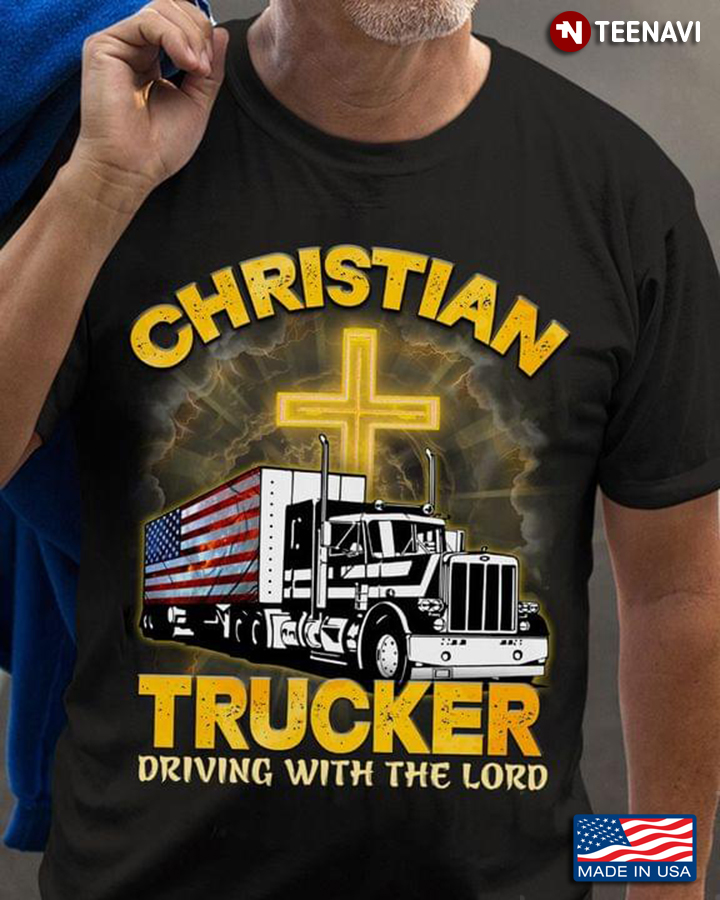 Christian Trucker Driving With The Lord American Flag