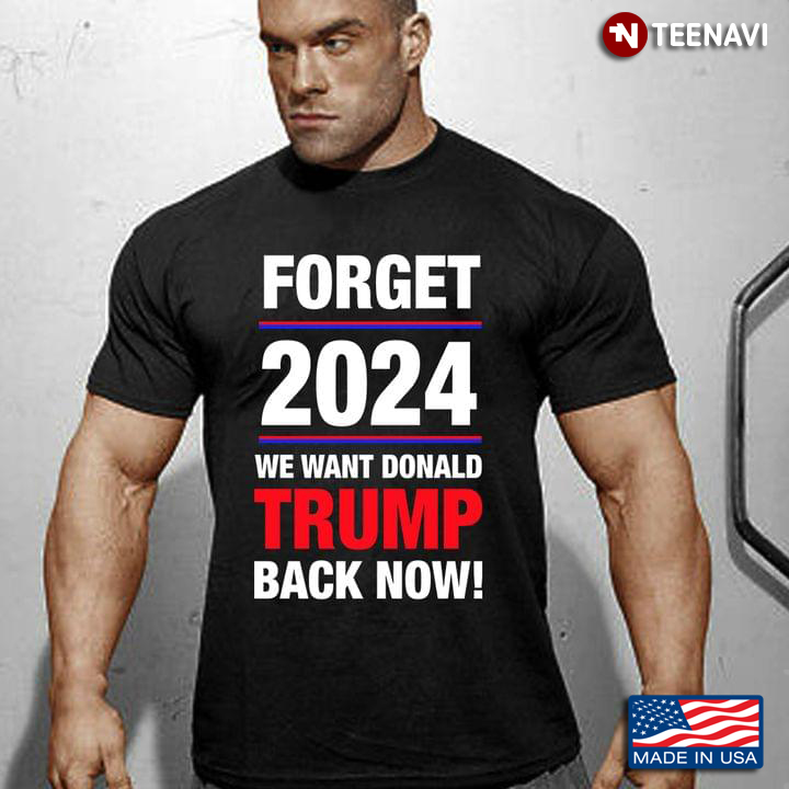 Forget 2024 We Want Donald Trump Back Now