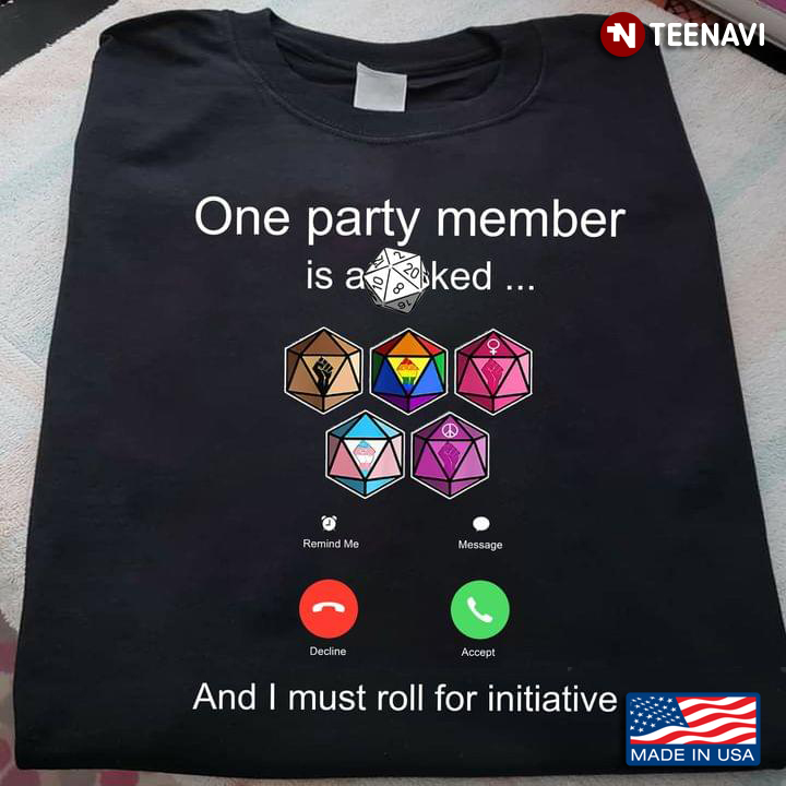 One Party Member Is Asked And  I Must Roll For Initiative Dice   LGBT Black Lives Matter