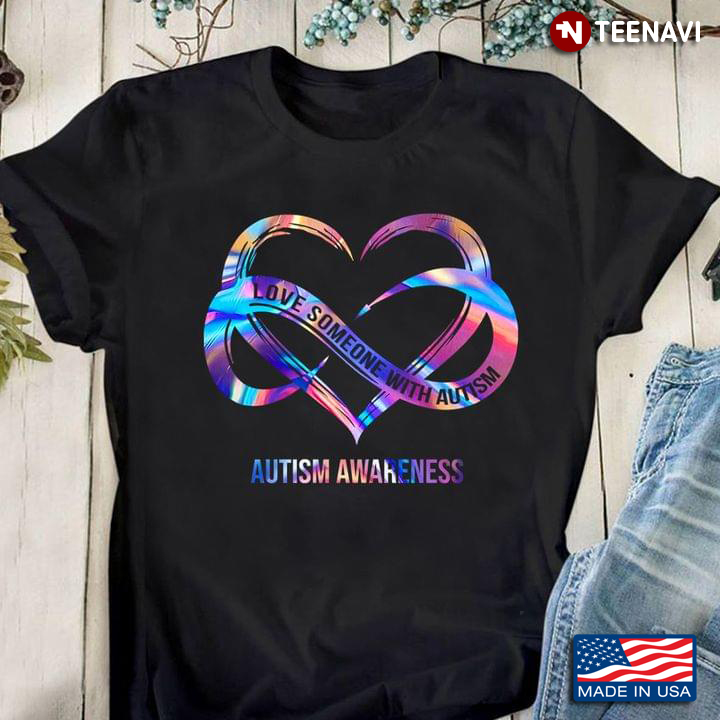 Love Someone With Autism  Autism Awareness
