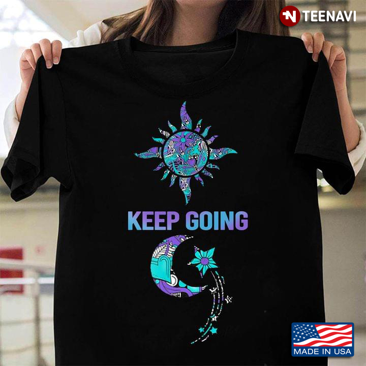 Keep Going Moon And Star  Suicide Prevention Awareness