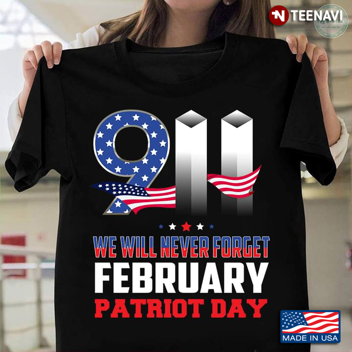 9/11 We Will Never Forget February Patriot Day American Flag