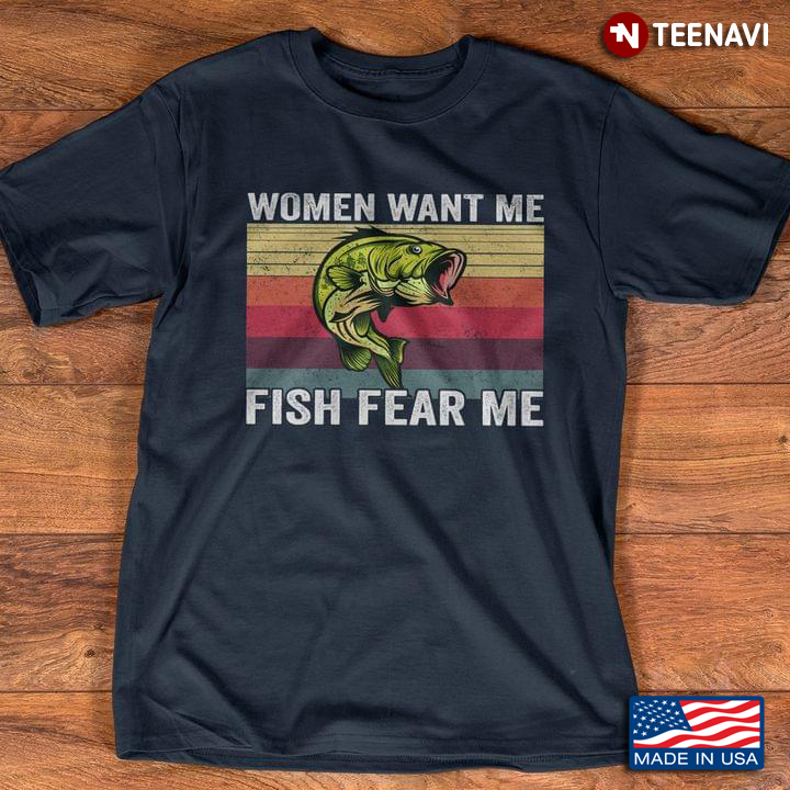 Women Want Me Fish Fear Me Vintage Design for Fishing Lover