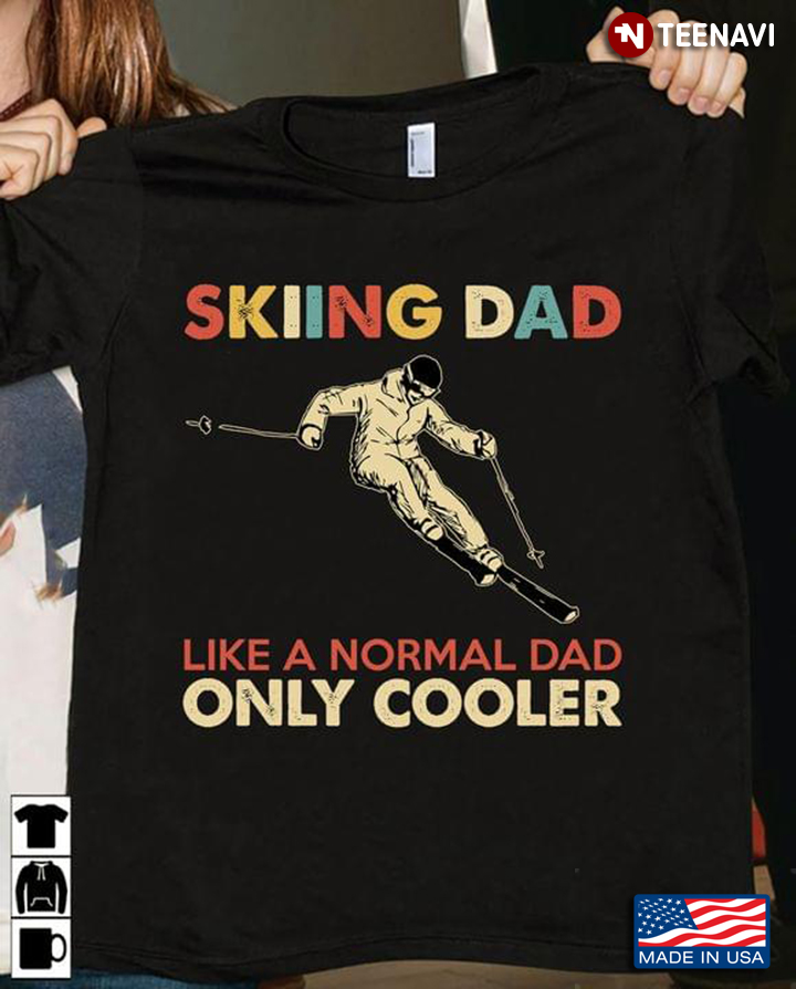 Skiing Dad Like A Normal Dad Only Cooler Gift for Dad