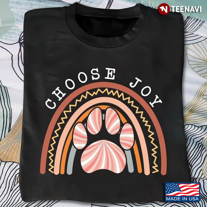 Choose Joy Dog Paw and Colorful Rainbow for Dog Lover