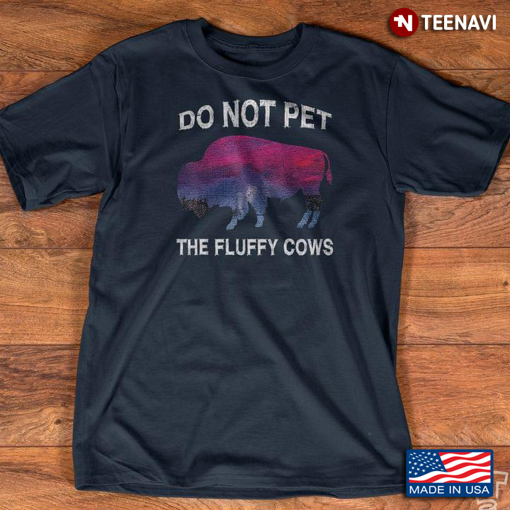 Do Not Pet The Fluffy Cows Bison Drawing Art