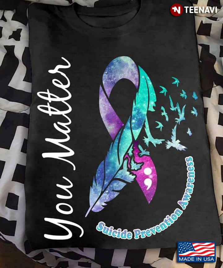 You Matter Suicide Prevention Awareness Galaxy Feather Ribbon