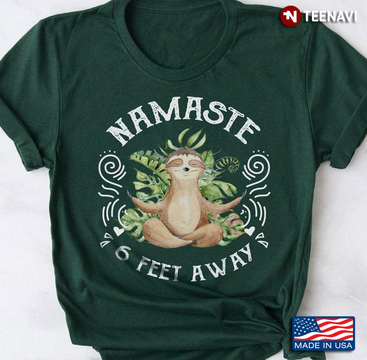 Namaste 6 Feet Away Yoga Sloth Funny Style