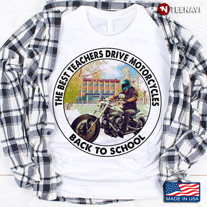 The Best Teachers Drive Motorcycles Back To School Circle Design for Cool Teacher