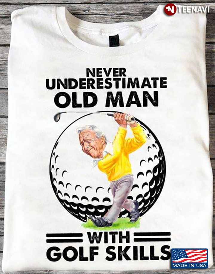 Never Underestimate Old Man with Golf Skills Funny Style for Golf Lover
