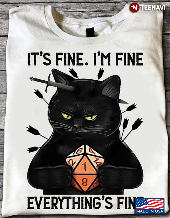 It's Fine I'm Fine Everything's Fine Grumpy Black Cat and Dice