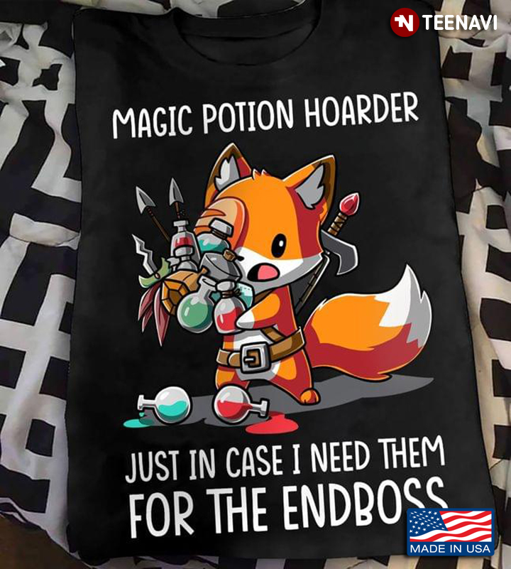 Funny Fox Magic Potion Hoarder Just In Case I Need Them for The Endboss