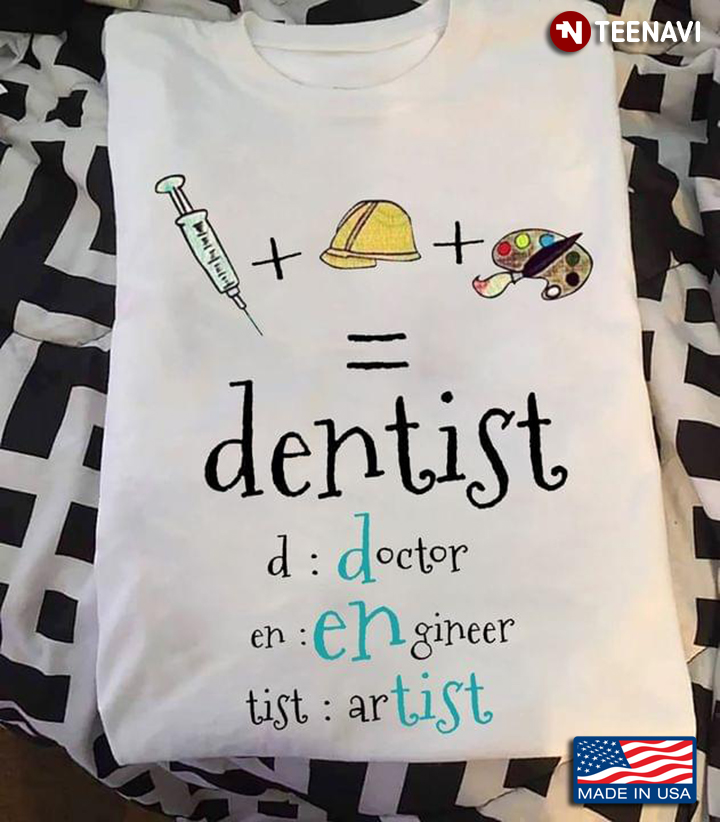 Dentist Doctor Engineer Artist Funny Design for Dentist