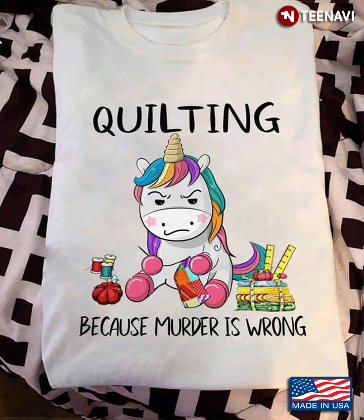 Quilting Because Murder is Wrong Grumpy Unicorn