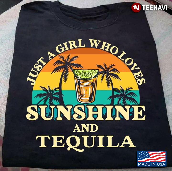 Just A Girl Who Loves Sunshine and Tequila Beach Vintage Design
