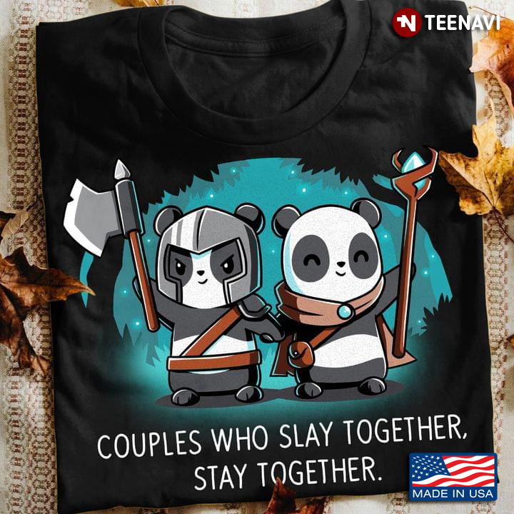 Couples Who Slay Together Stay Together Adorable Panda Warriors