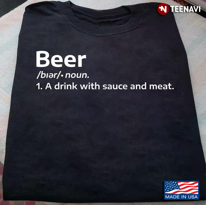 Bear Funny Definition A Drink With Sauce and Meat for Alcohol Lover