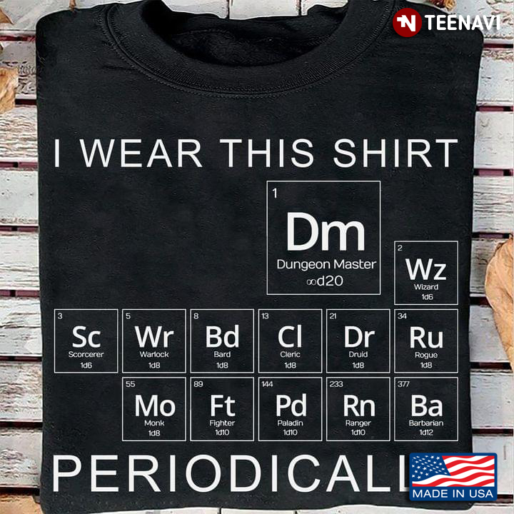 I Wear This Shirt Periodically Dungeon Master Wizard Funny for Gaming Lover