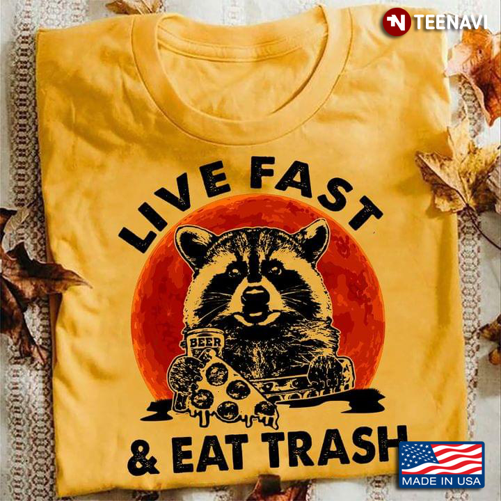Live Fast and Eat Trash Funny Racoon with Pizza and Beer Blood Moon