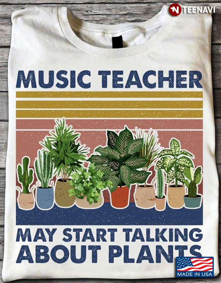 Music Teacher May Start Talking About Plants