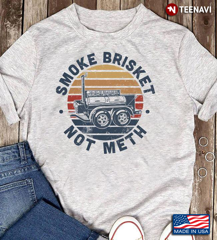 Smoke Brisket Not Meth Vintage Funny Barbecue