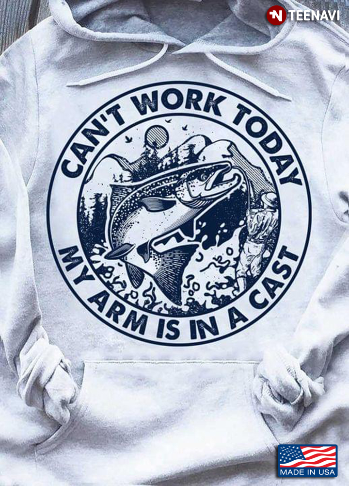 Can't Work Today My Arm is In A Cast Circle Design for Fishing Lover
