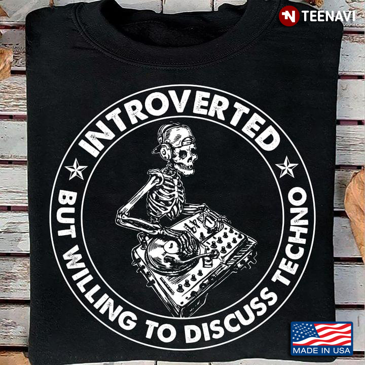 Introverted But Willing To Discuss Techno Cool Skeleton Playing DJ