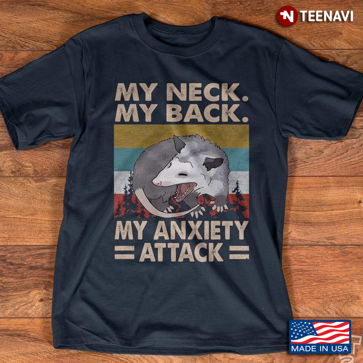 My Neck My Back My Anxiety Attack Virginia Opossum Vintage Style