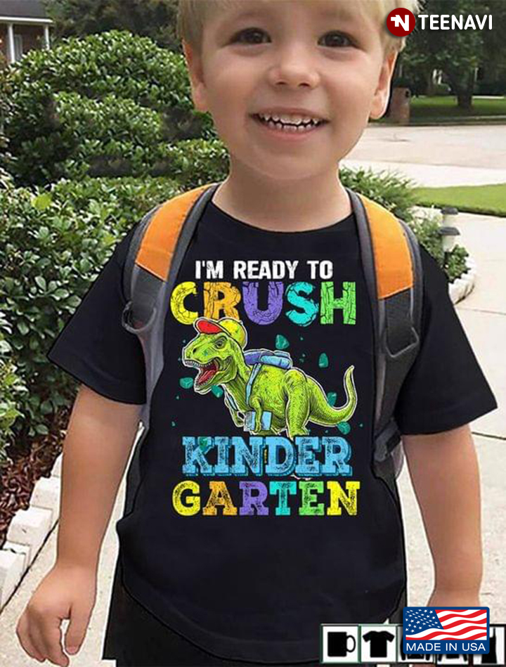 I'm Ready To Crush Kindergarten Funny Green Dinosaur for Kids Back to School