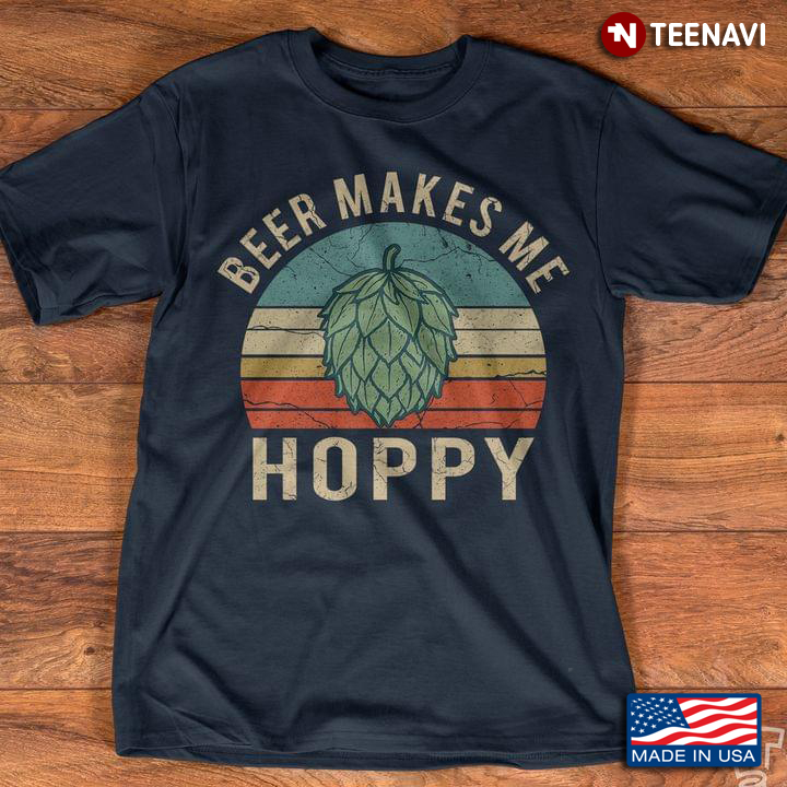 Beer Makes Me Hoppy Hop Cone Vintage Design