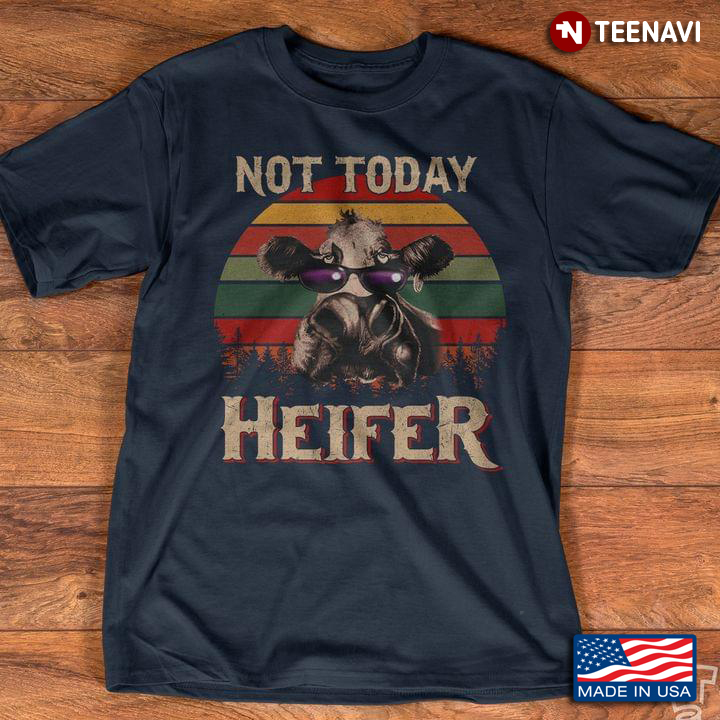 Not Today Heifer Colorful Vintage for Animal Lover
