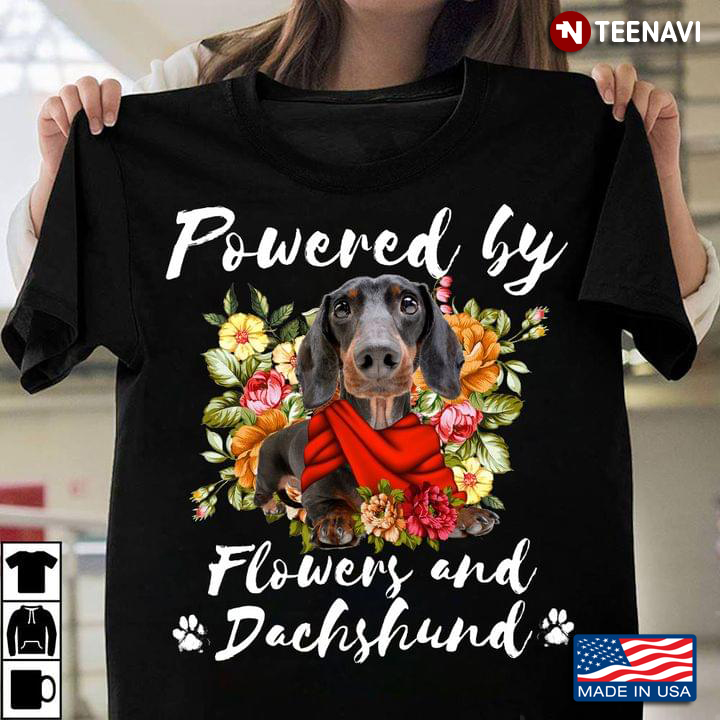 Powered By Flowers and Dachshund Floral Design for Dog Lover